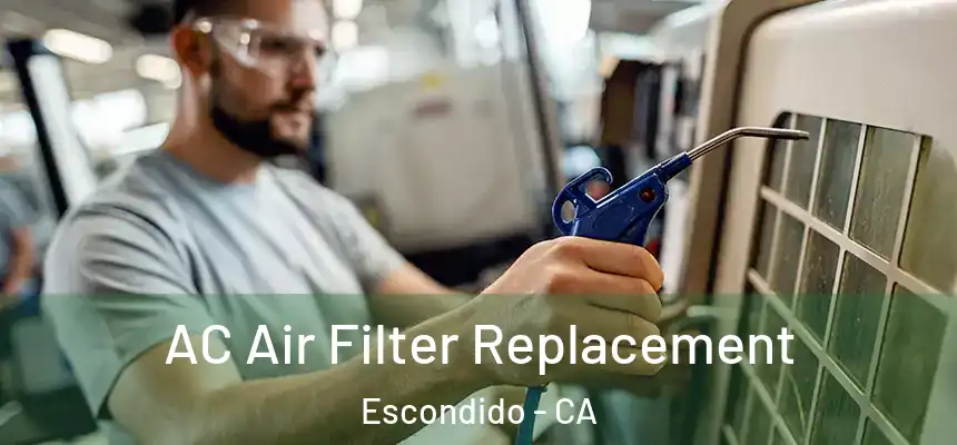  AC Air Filter Replacement Escondido - CA