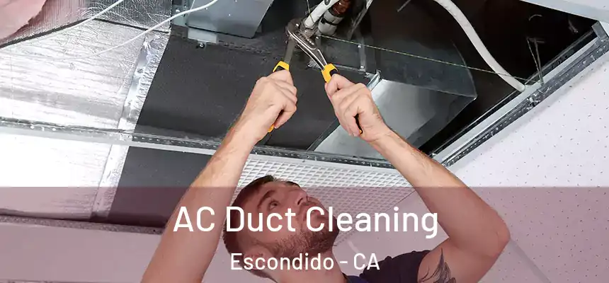  AC Duct Cleaning Escondido - CA
