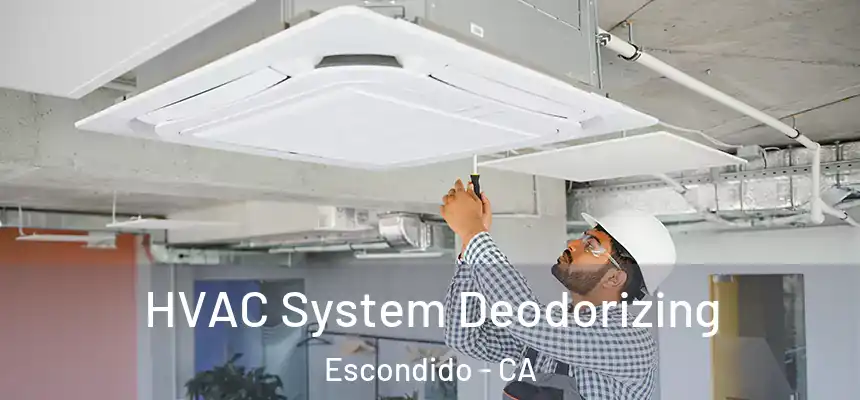  HVAC System Deodorizing Escondido - CA