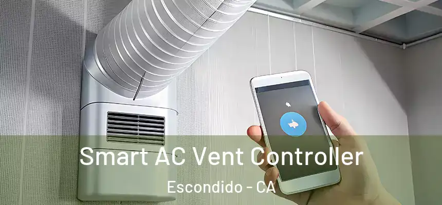 Smart AC Vent Controller Escondido - CA