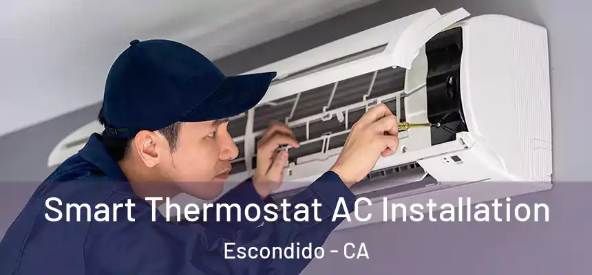  Smart Thermostat AC Installation Escondido - CA