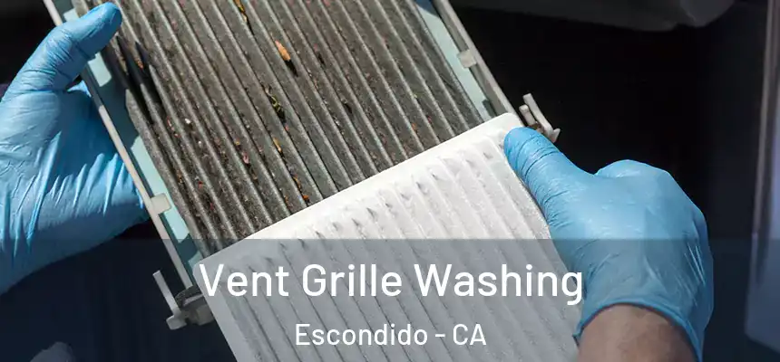  Vent Grille Washing Escondido - CA
